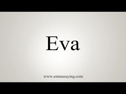 How To Say Eva