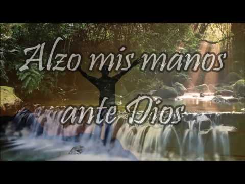 Alzo Mis Manos Ante Dios - Jorge Lozano