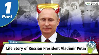 Life Story of Russian President Vladimir Putin