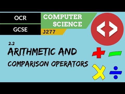 64. OCR GCSE (J277) 2.2 Arithmetic and comparison operators