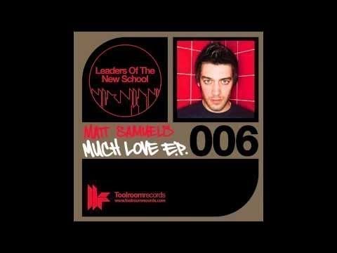 Matt Samuels 'Much Love' (Original Club Mix)