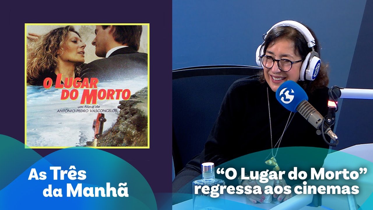 "O Lugar do Morto" regressa aos cinemas mais de 40 anos depois