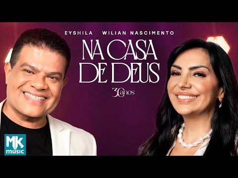 Eyshila e Wilian Nascimento - Na Casa de Deus