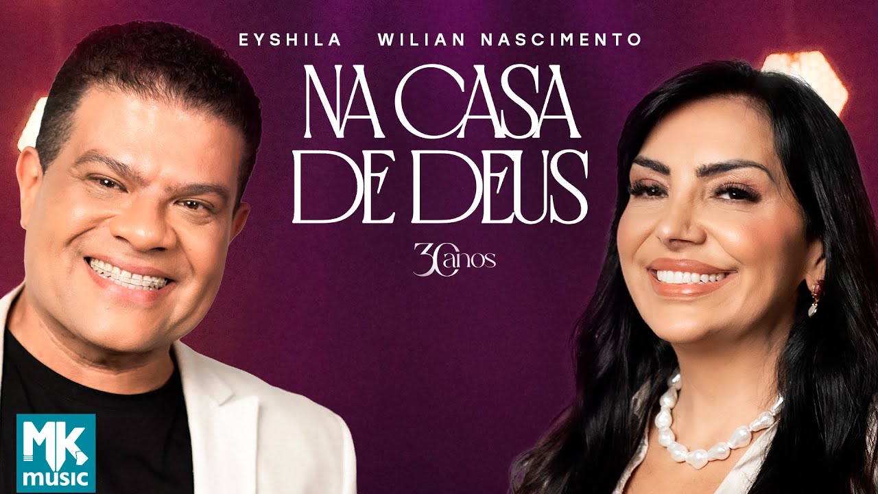 Eyshila e Wilian Nascimento - Na Casa de Deus (Ao Vivo)