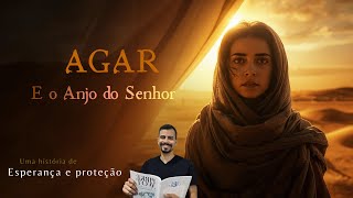 Agar e o Anjo do Senhor: pregação de sábado.