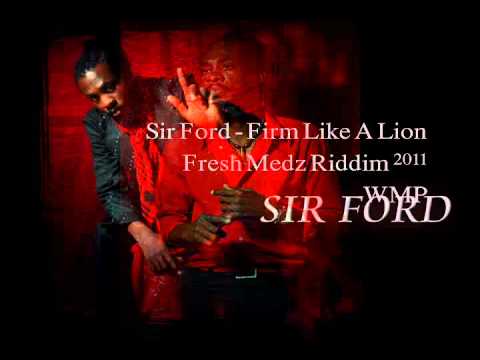 Sir Ford - Firm Like A Lion- Fresh Medz Riddim