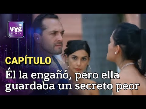 Una relación llena de mentiras - La confesión | Tu Voz Estéreo