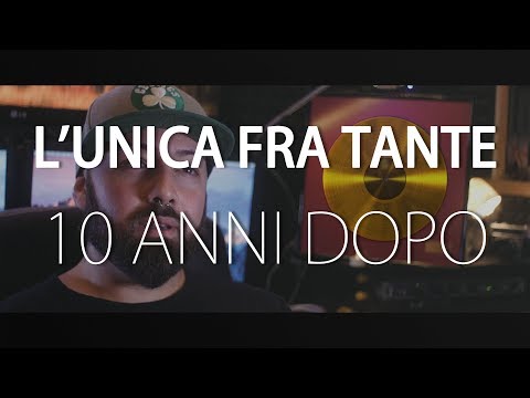 L'Unica Fra Tante - 10 Anni - Ora ve la spiego - Olli Vincent