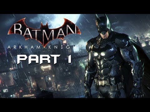 BATMAN ARKHAM KNIGHT 2022 Walkthrough Gameplay Part 1