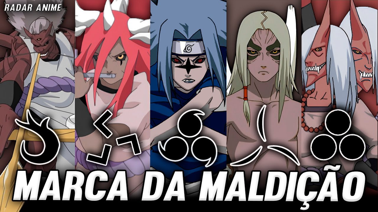 O PODER ESPECIAL DE CADA MARCA DA MALDIÇÃO EM NARUTO