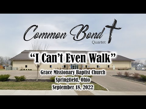 Common Bond Quartet - I Can't Even Walk