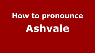 How to pronounce Ashvale