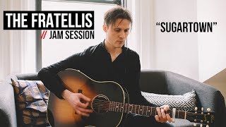The Fratellis &quot;Sugartown&quot; Live Acoustic Session