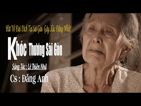 Khóc thương Sài Gòn - Đăng Anh