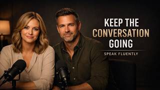 How to Keep a Conversation Going in English (Speak Fluently)