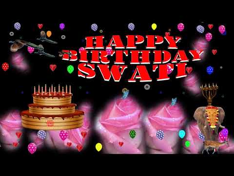 SWATI HAPPY BIRTHDAY TO YOU