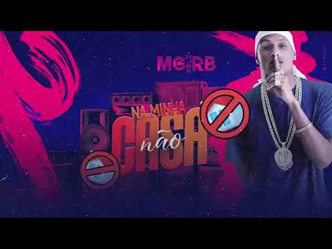 MC RB KBLZ - na minha casa não - música nova 2024