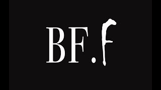 "BF.F" - 48 Hour Film Project