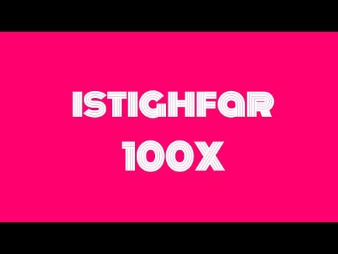 Istighfar 100X Setiap Hari Serta Fadhilah Dan Keutamaan Istighfar Dan Taubat