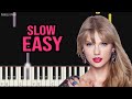 Taylor Swift - Wildest Dreams | SLOW EASY Piano Tutorial by Pianella Piano