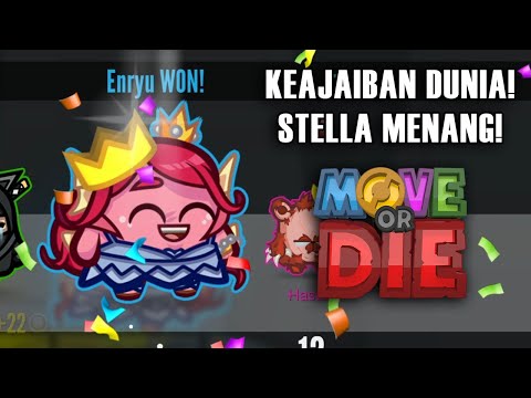YAAMPUN AKHIRNYA STELLA MENANG! - Move or Die Indonesia