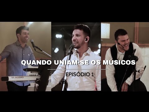 quando uniam-se os músicos video