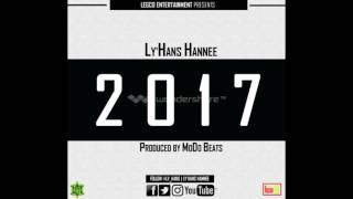 Ly&#39;Hans Hannee - 2017 (Official Audio)
