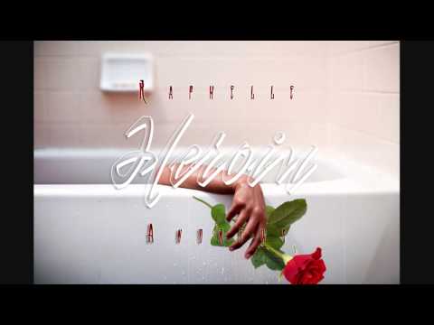Raphelle Andrews - Heroin