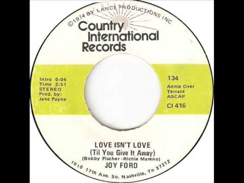 Joy Ford "Love Isn't Love (Til You Give It Away)"