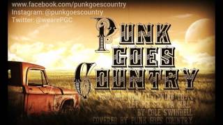 Cole Swindell - &quot;Let Me See Ya Girl&quot; Cover by Punk Goes Country