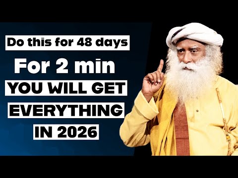 Sadhguru New Year 2026 | Get Anything You Want In 2026 | Do This For 48 Days For 2 Minutes