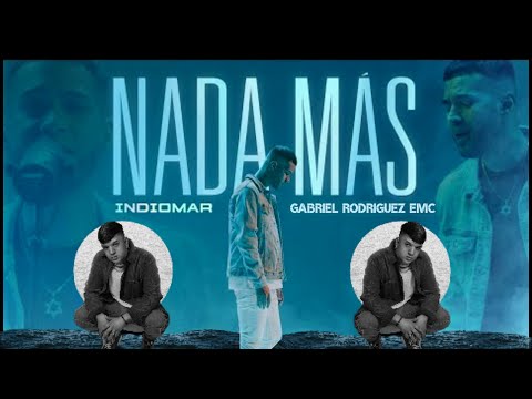 Nada Más - Indiomar❌Gabriel Rodríguez EMC (2020)