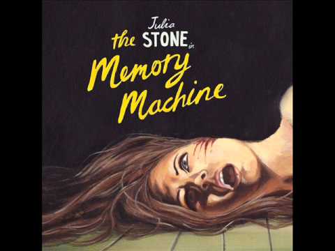 The Memory Machine - Julia Stone