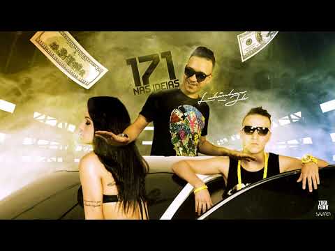 MC Lukinhas JK - 171 Nas Idéias (DJ RB) Lançamento 2018