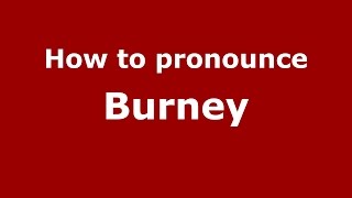How to pronounce Burney