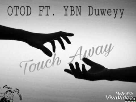 OTOD - Touch away Ft. YBN Duweyy (Official Audio)