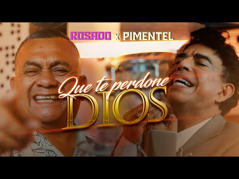 Tony Rosado ft Ernesto Pimentel - Que Te Perdone Dios (Video Oficial)