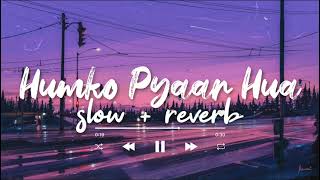 Humko Pyaar Hua [slowed+reverb] - | Basta Brothers