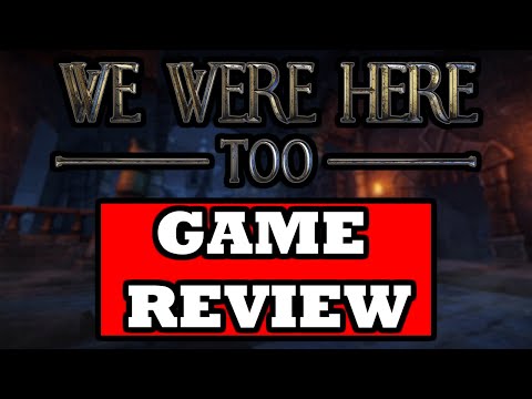 We Were Here Too Review