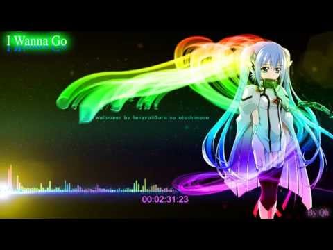 NightCore - I Wanna Go