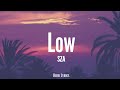 SZA - Low (Clean Lyrics) (Tiktok)