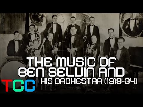 The Music of Ben Selvin and his Orchestra (1919-34)
