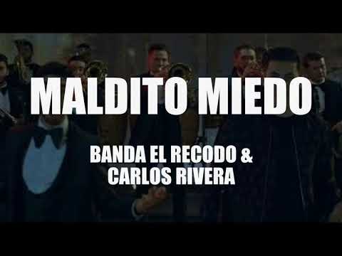 (LETRA) Maldito Miedo - Carlos Rivera FT Banda El Recodo