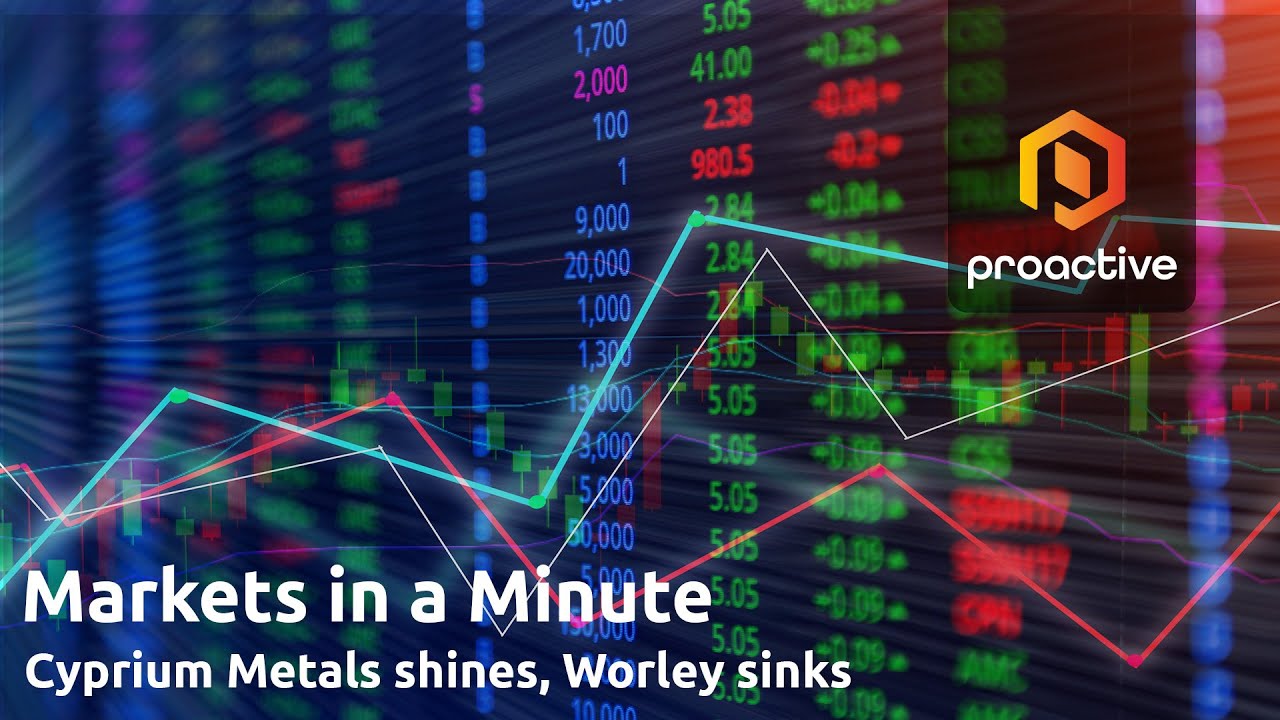 Markets in a Minute: Cyprium Metals shines, Worley sinks