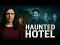 Haunted Hotel Haunted Hotel Trailer Haunted Hotel Movie
