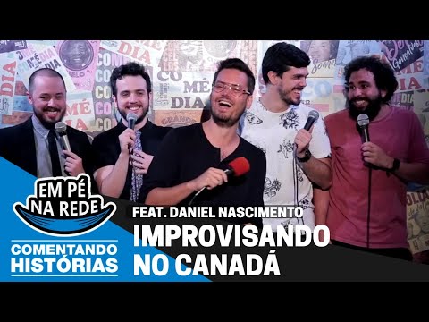 COMMENTING ON STORIES #21 - IMPROVISING IN CANADA Feat. Daniel Nascimento (Barbixas)