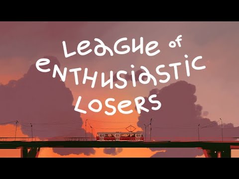 League Of Enthusiastic Losers trailer thumbnail