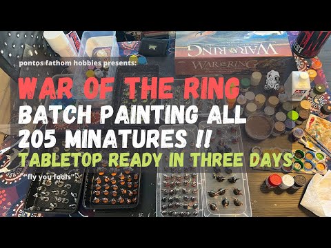 War of the Ring - Batch Miniature Painting Speedrun - 205 Miniatures Tabletop Ready in three days.