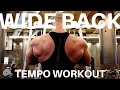 WIDE BACK TEMPO WORKOUT