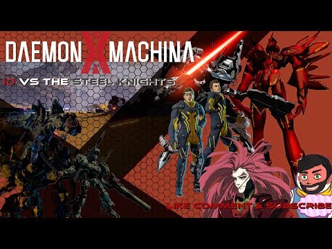Id Vs The Steel Knights, Daemon X Machina X Xenogears